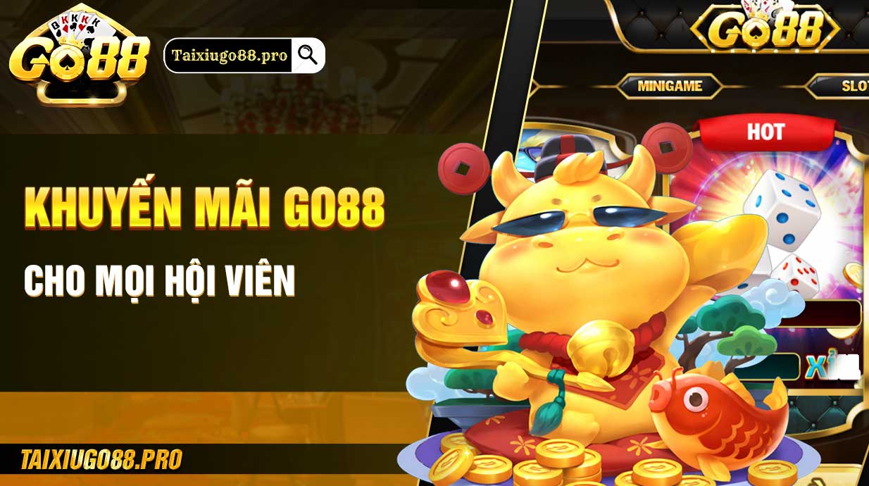 Khuyến Mãi Go88 cho mọi hội viên 